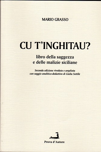 Al momento stai visualizzando CU T’INGHITAU? Libro della saggezza e delle malizie siciliane -2a edizione